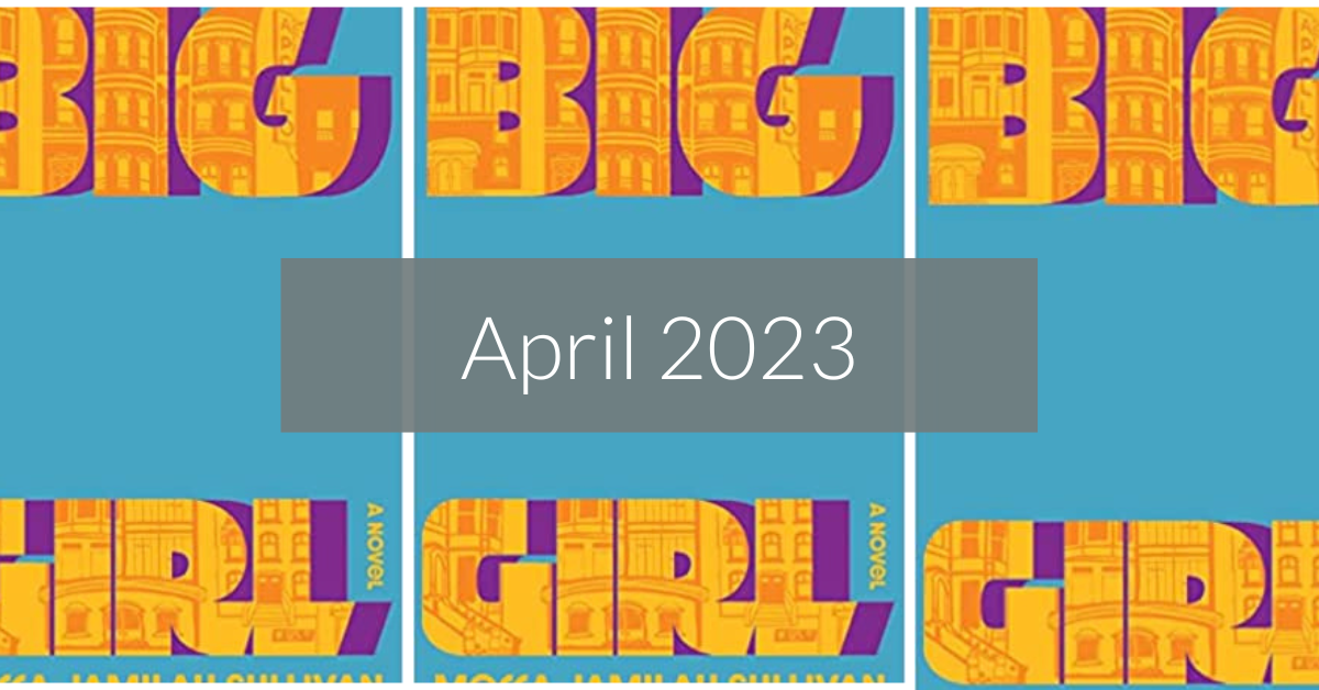 Big Girl April 2023